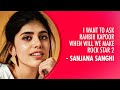 Ranbir Kapoor Aditya Roy Kapoor Are Most Special To Me Sanjana Sanghi On Films Humanitarian Work