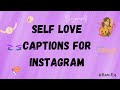 SELF LOVE CAPTIONS Best Instagram Captions About Self Love Self Love Quotes