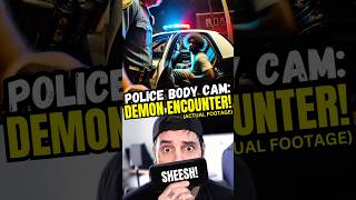 Demon Possession Caught On Police Body Cam