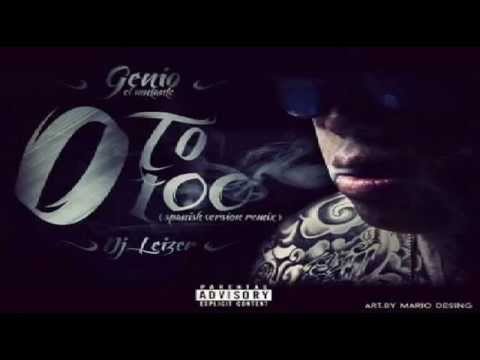 Genio El Mutante - 0 To 100 (Spanish Remix)