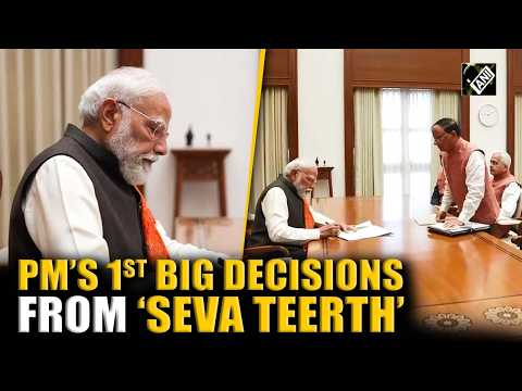 Here are the first BIG reform decisions taken by PM Modi on Day 1 of New PMO ' Seva Teerth'