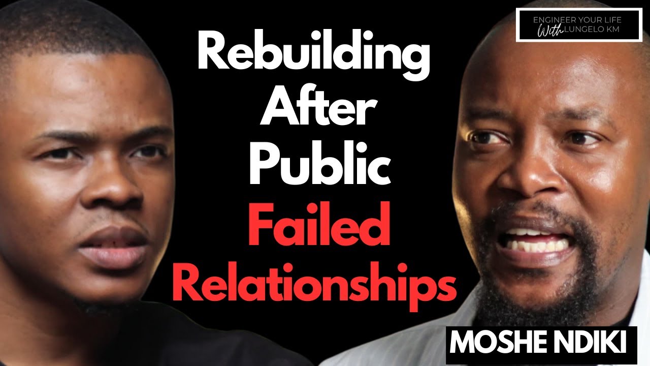 Defining My Identity Beyond A Failed Marriage, Public Relationship and Betrayal - MOSHE NDIKI