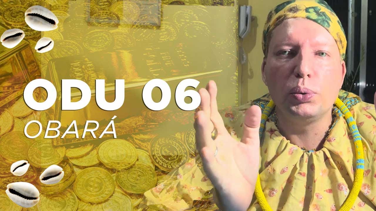 Obará - Odu 6, o MAIS RICO