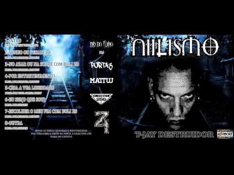 T-JAY DESTRUIDOR NIILISMO 2015 ALBUM COMPLETO