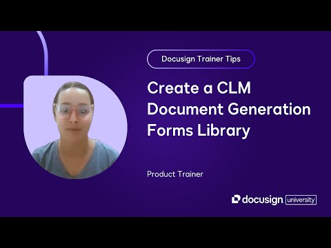 Docusign Trainer Tips: Create a CLM Document Generation Forms Library