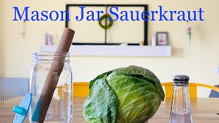 Easy Mason Jar Sauerkraut Recipe