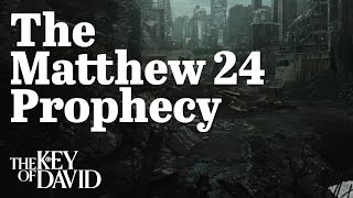 The Matthew 24 Prophecy