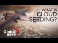 How cloud seeding makes it rain artificially