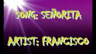 SEÑORITA BY FRANCISCO