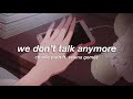 Charlie Puth Ft Selena Gomez We Don T Talk Anymore Slowed Reverb