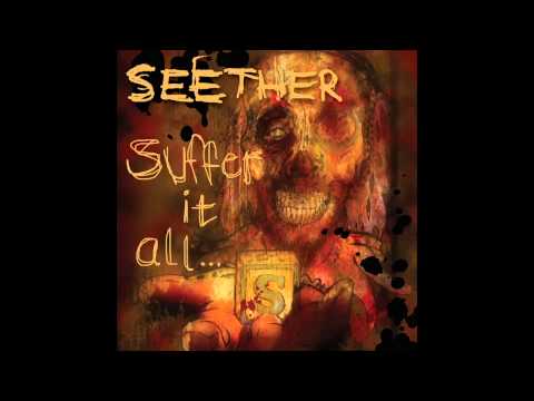 Seether - Suffer It All