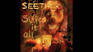 Seether - Suffer It All