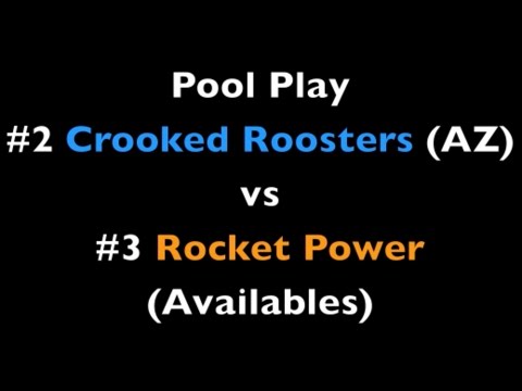 Rocket Power vs Crooked Roosters - Pool Play #BOTW2016