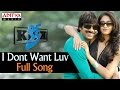 I Dont Want Luv Full Song Ll Kick Songs Ll Ravi Teja Iliyana
