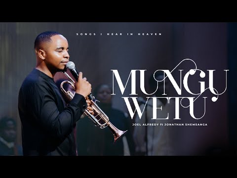 MUNGU WETU YUKO HAPA | JOEL ALFREDY feat. JONATHAN SHEMSANGA