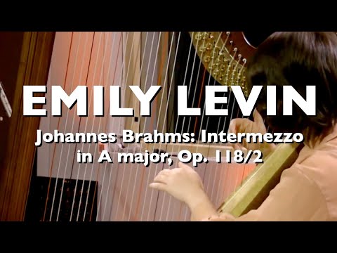 Harpist Emily Levin performing Johannes Brahms Intermezzo, Op. 118, No. 2