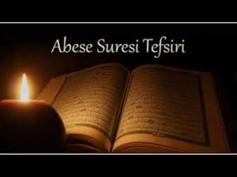 Abese Suresi Tefsiri 2. Ders 1. Bölüm