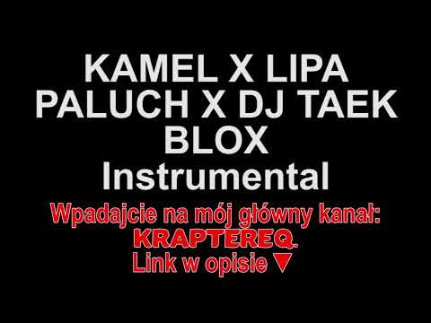 KAMEL X LIPA X PALUCH X DJ TAEK - BLOX Instrumental