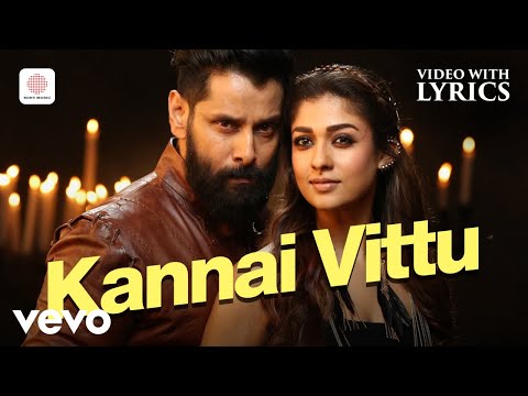 Iru Mugan - Kannai Vittu Video with Lyrics | Vikram, Nayanthara | Harris Jayaraj