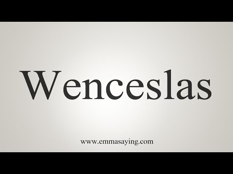 How To Say Wenceslas