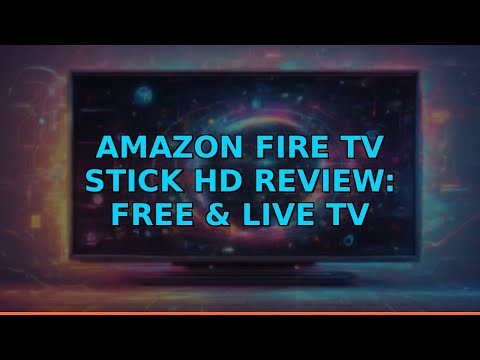 Amazon Fire TV Stick HD Review: Free & Live TV
