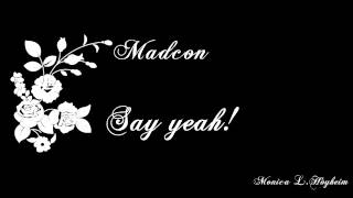 Madcon   Say yeah!