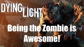 Dying Light's Be the Zombie mode is AWESOME! - Impressions and Gameplay