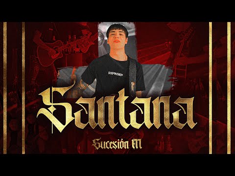 Sucesión M - Santana