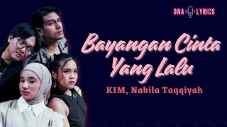 Download lagu KIM, Nabila Taqqiyah - Bayangan Cinta Yang Lalu | Lyrics mp3 Download lagu KIM, Nabila Taqqiyah - Bayangan Cinta Yang Lalu | Lyrics mp3