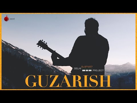 Guzarish - Official Video | Delhi Indie Project | Indie Music Label | Sony Music India Guzarish - Official Video | Delhi Indie Project | Indie Music Label | Sony Music India