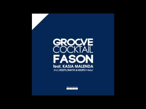 Groove Cocktail feat. Kasia Malenda - Fason (Deeplomatik Remix)