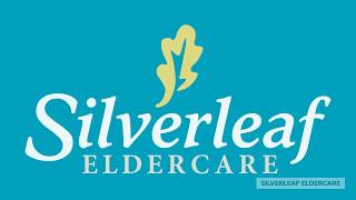 Welcome home from the Silverleaf Eldercare Family