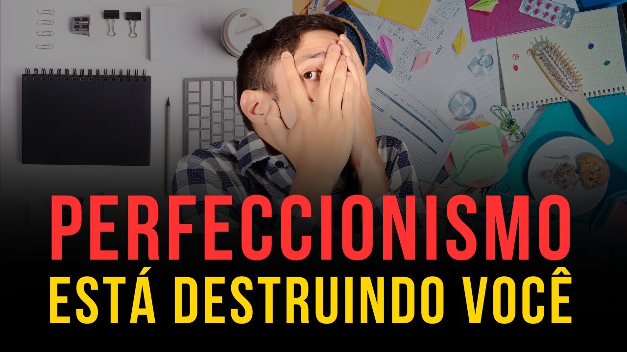 Como vencer o perfeccionismo
