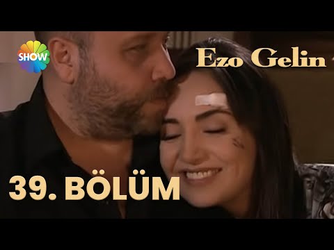 Ezo Gelin - 39. BÖLÜM