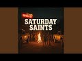 Saturday Saints