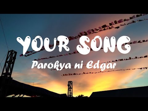 Your Song - Parokya ni Edgar (Lyrics) (From Inuman Sessions Vol. 2)