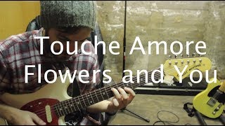Touche Amore - Flowers and You Guitar Tutorial