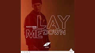Lay Me Down (Black Coffee Remix)