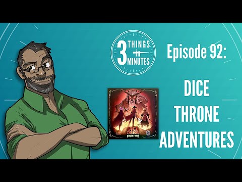 Dice Throne Adventures: 3 Things in 3 Minutes Review #92