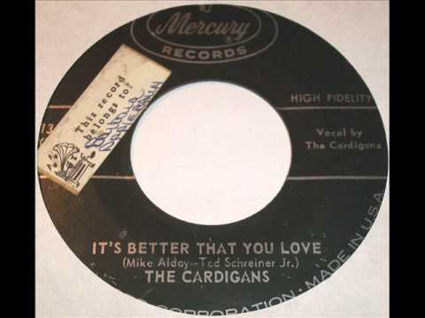 THE CARDIGANS - It's Better That You Love