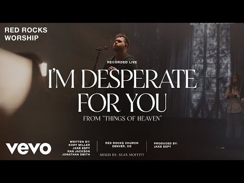 Red Rocks Worship - I'm Desperate for You (Official Live Video)