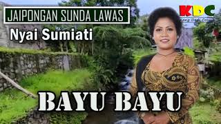 Download lagu BAYU BAYU - NYAI SUMIATI II JAIPONGAN SUNDA LAWAS @Kangdedicosmo mp3