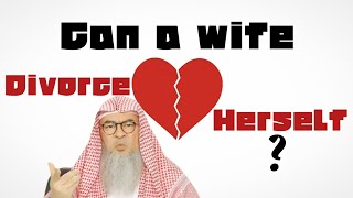 Marriage contract that allows wife to divorce her husband. Can wife divorce herself? assim al hakeem
