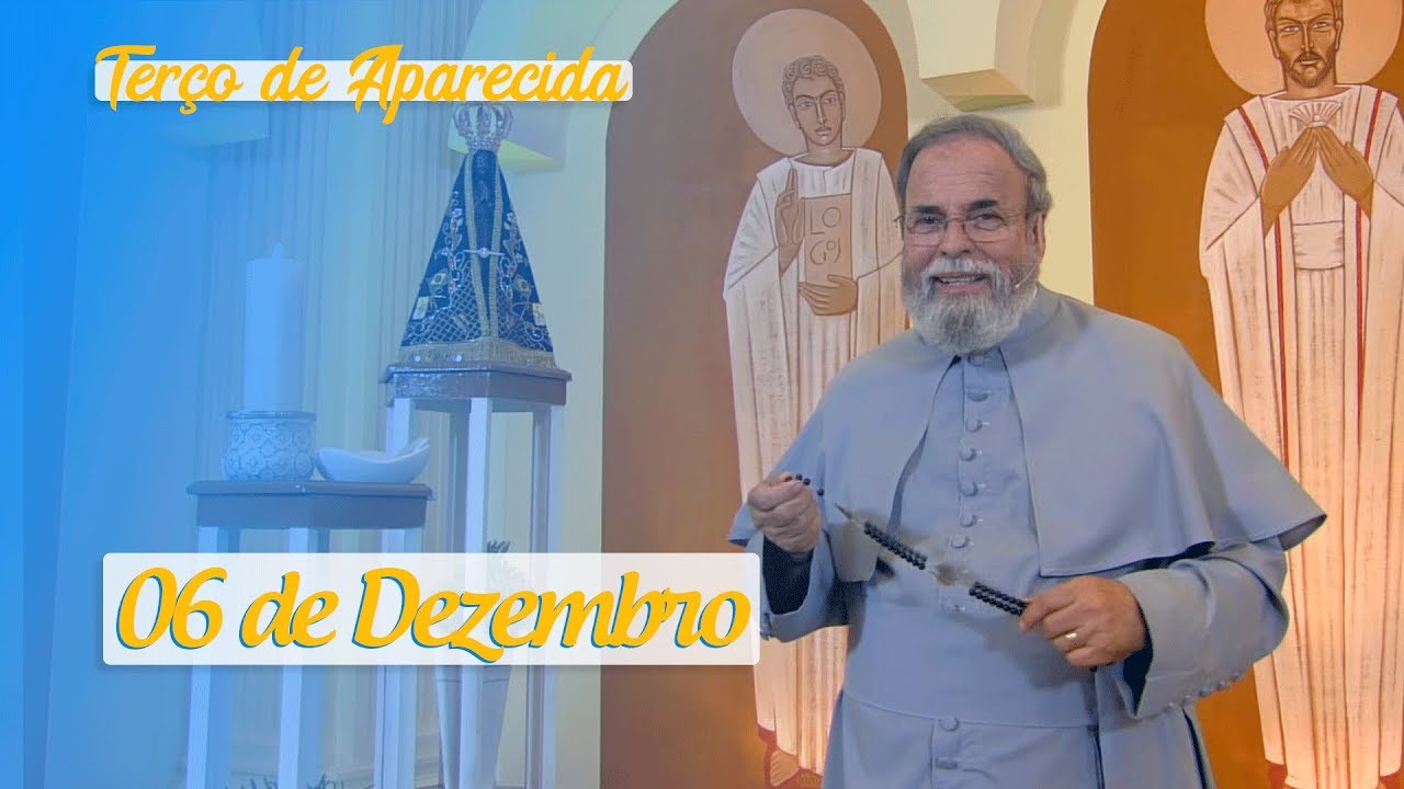 Terço de Aparecida com Pe. Antonio Maria - 06 de Dezembro de 2019