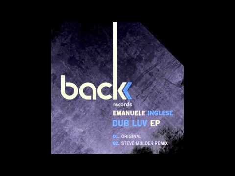 Emanuele Inglese - Dub Luv (Original Mix) [Back Records]