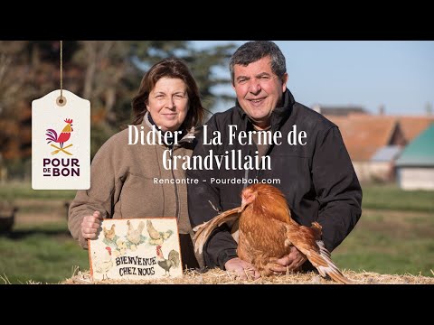 À la rencontre des producteurs - Didier - La Ferme Grandvillain