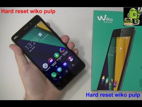 Hard reset wiko pulp