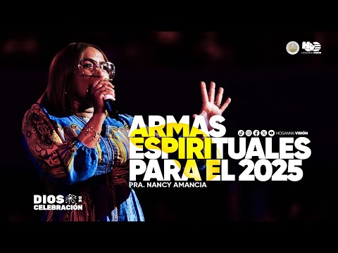 ARMAS ESPIRITUALES PARA EL 2025 | PRA. NANCY AMANCIO | EKKLESIA 2025