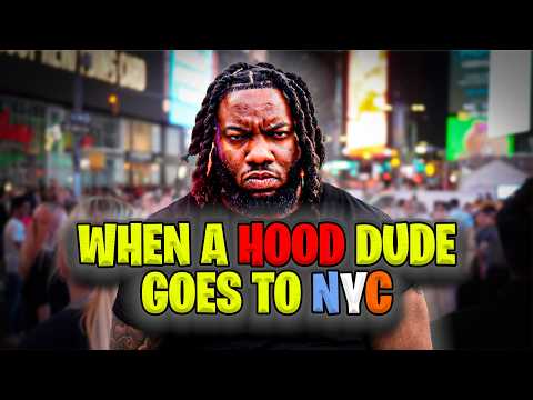 WHEN A HOOD DUDE GOES TO NEW YORK CITY!