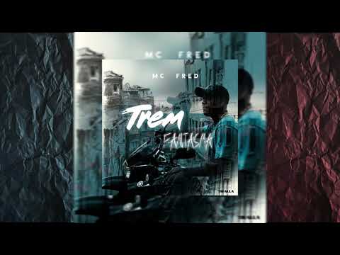 MC Fred - Trem Fantasma